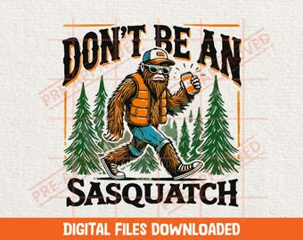 Funny Bigfoot png Sasquatch png Sarcastic Camping Beer png Digital Download