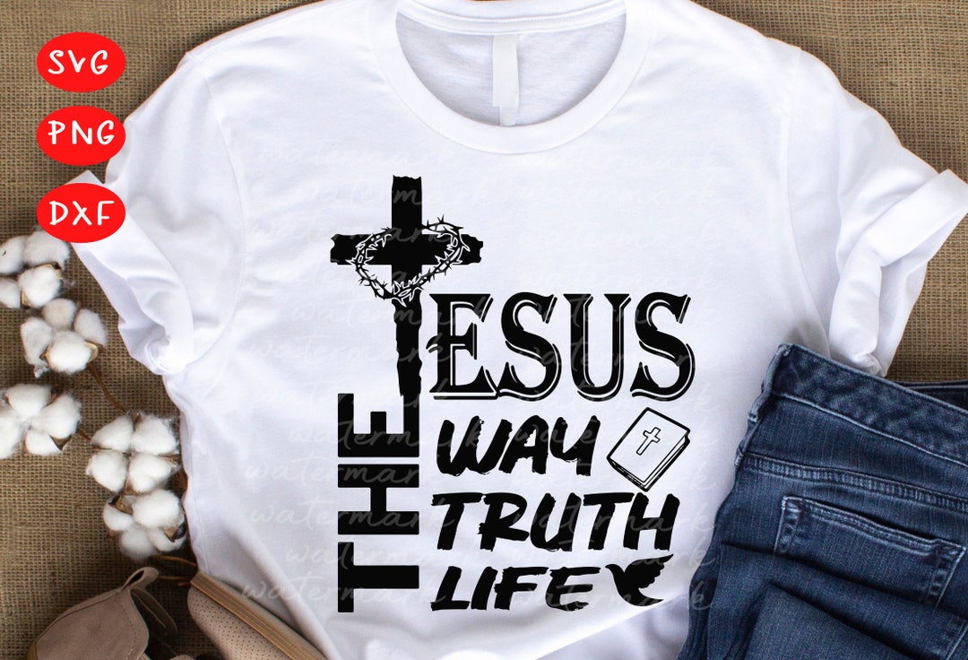 Jesus the Way the Truth the Life Svg Christian Svg Christian - Etsy
