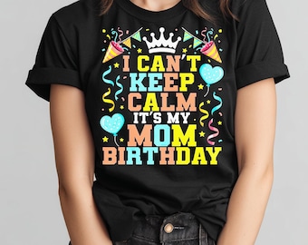 Alles Gute zum Geburtstag Mama Shirt Design, ich kann nicht Ruhe PNG SVG (Digitaler Download)
