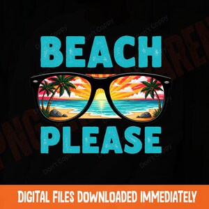 Beach Please PNG, Summer Sunglasses, Tropical Beach Clipart, Vacation Mode Graphics, Sunset Palm Trees, Ocean Lover Design