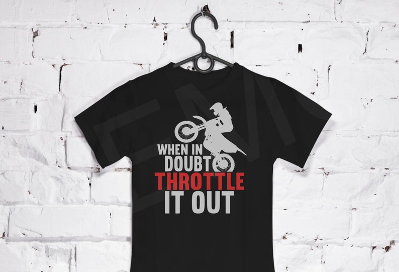 Motocross Svg, When in Doubt Throttle It Out Svg, Dirt Bike Svg, Racing ...