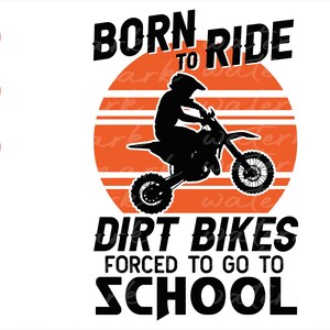 Motocross Dirt Bike SVG PNG DXF - Forced to go to School (Digital Download)