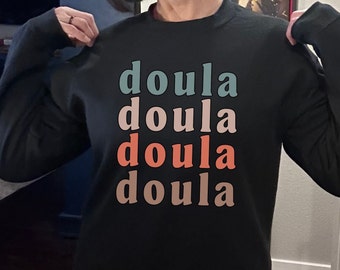Doula Shirt Doula Sweatshirt Doula Gift Doula Crewnecki Doula Tshirt Doula Sweater Pregnancy Support Shirt Midwife Shirt Midwife Sweatshirt