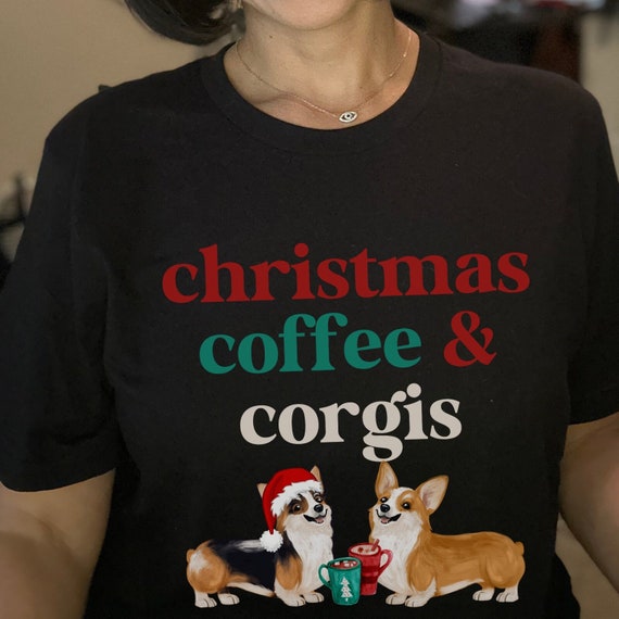 Coffee And Corgis Shirt For Women Cute Welsh Dog Mom Shirt Coffee And Corgis Shirt For Women Cute Welsh Dog Mom Shirt