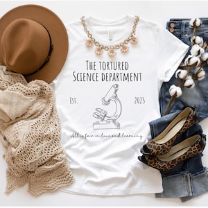 Science Teacher Tshirt,  Scientist Tshirt, Science Department Shirt, Gift for Teacher, Biology Teacher Shirt, Chemistry Shirt, Physics Shirt