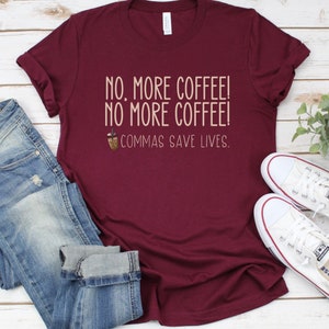 English Teacher T-shirt, Gift for English Teacher, Funny Grammar Shirt, Gift for Coffee Lover, Teacher Gift, Funny Teacher Shirt, Grammar