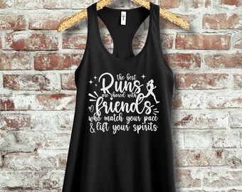 May include: Black tank top with white text that reads "The best runs are shared with friends who match your pace & lift your spirits". A running figure is also included in the text.