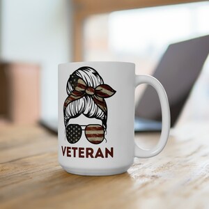 Veteran Woman Ceramic Mug 15 Ounce Mug for Veteran Gift for Veteran Coffee Cup for Veteran Gift for Her Retirement Gift for Veteran Birthday
