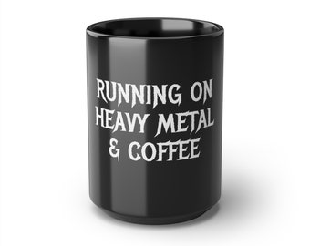Gift for Metal Head, Heavy Metal Coffee Cup, Heavy Metal Coffee Mug, Heavy Metal Mug, Heavy Metal Gifts, Heavy Metal Black Mug, 15oz