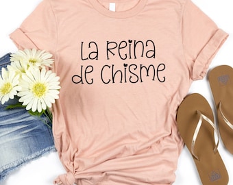La Reina De Chisme, Gossip Queen Shirt, Spanish, Chismosa T-shirt, Christmas Gift for Abuela, Christmas Gift for Tia, Spanish Sayings Tshirt
