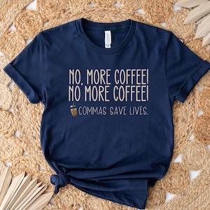 English Teacher T-shirt, Gift for English Teacher, Funny Grammar Shirt, Gift for Coffee Lover, Teacher Gift, Funny Teacher Shirt, Grammar