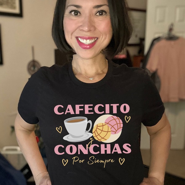 Cafecito y Conchas Por Siempre T-shirt, Pan Dulce T-shirt, Mexican Pastries T-shirt, Cafecito, Latina T-shirt, Chicana T-shirt, Mexican Food