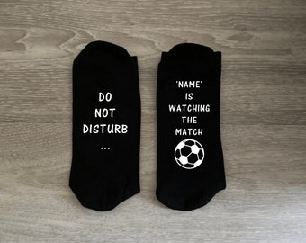 Personalised Do not Disturb 'Name' Is Watching The Match Socks