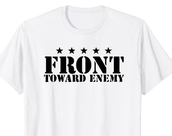 Front Toward Enemy T-shirt
