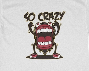 So Crazy Funny Shirt