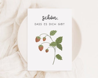 Postkarte "Schön, dass es dich gibt" Wald-Erdbeeren - A6 Postkarte Einfach so - Glückwünsche neutral - Postkarte liebe Grüße Wald