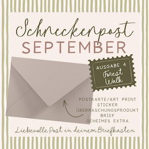 Puede incluir: Un gráfico beige claro con el texto Schneckenpost SEPTEMBER, un sobre gris y un sello verde oscuro con la etiqueta AUSGABE 4 Forest Walk. Enumera elementos como POSTKARTE/ART PRINT, STICKER, ÜBERRASCHUNGSPRODUKT, BRIEF, GEHEIMES EXTRA y Liebevolle Post in deinem Briefkasten.