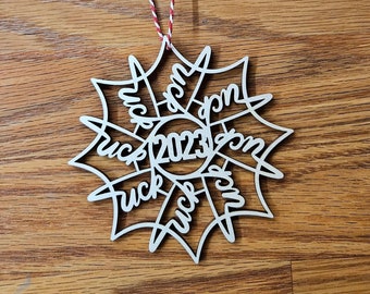 Fuckflake 2023 Ornament Beautiful Engraved, Cut Wood. Perfect Gag Gift, White Elephant, Secret Santa,Secret Sister Christmas Tree Decoration