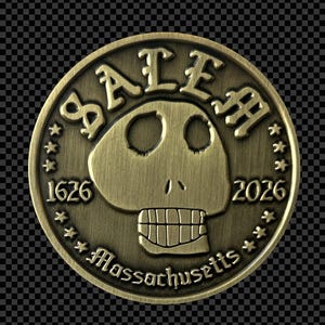 May include: A round, antique brass-colored coin featuring a skull design. The word "Salem" arches across the top, with "1626" and "2026" on either side. The text "Massachusetts" is inscribed along the bottom edge, with star accents.