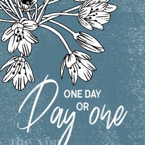 One Day or DAY ONE Quote Print Inspirational & Motivational - Etsy