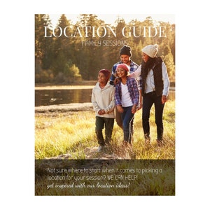 Family Photography Location Planning Guide for Clients, Client Guide, Family Welcome Guide