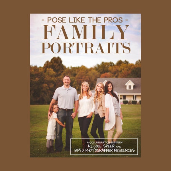 Pose Like the Pros: Family Portraits Guide for Photographers