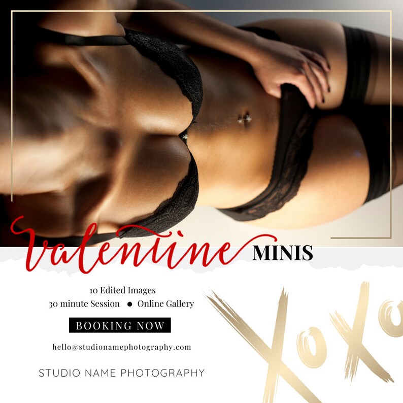 May include: Valentine's Day photography session offer with the text "Valentine Minis" and "Xoxo" in gold lettering. The offer includes 10 edited images and a 30-minute session. The text "BOOKING NOW" and "hello@studionamephotography.com" are also included.