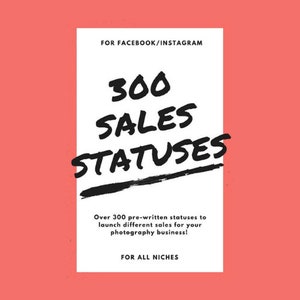 300 Photography Sales Statuses, Social Media Captions, Marketing Prompts, Facebook Instagram Posts, Done-for-You