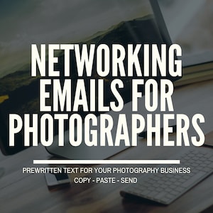 May include: A computer screen with the text "NETWORKING EMAILS FOR PHOTOGRAPHERS" displayed on it. The text is white and the background is a blurry image of a mountain range. Below the screen is a white keyboard and the text "PREWRITTEN TEXT FOR YOUR PHOTOGRAPHY BUSINESS COPY - PASTE - SEND".
