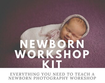 Newborn Photography Workshop Kit for Photographers