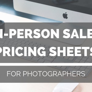 May include: A gray background with the text "IN-PERSON SALES PRICING SHEETS FOR PHOTOGRAPHERS" in white. A computer keyboard, a cell phone, and a small object are visible in the background.