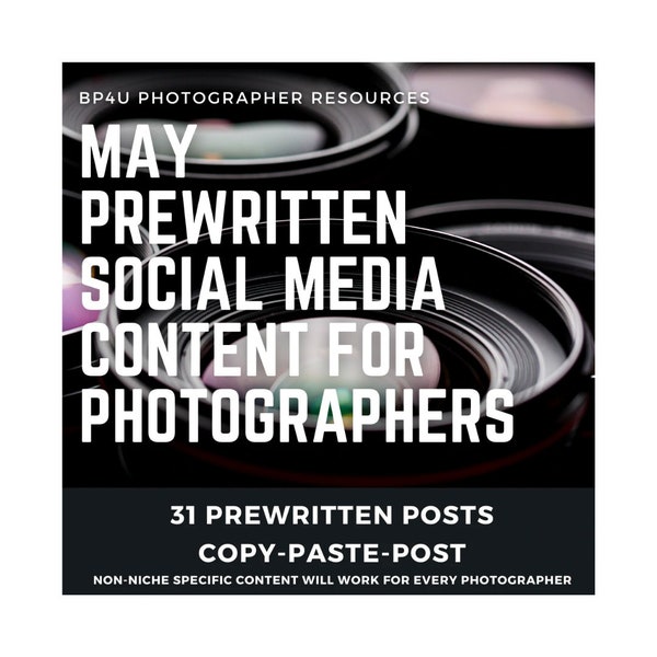 May Photography Social Media Content, *Copy-Paste-Post*, Instagram Captions, Facebook Posts for Photographers