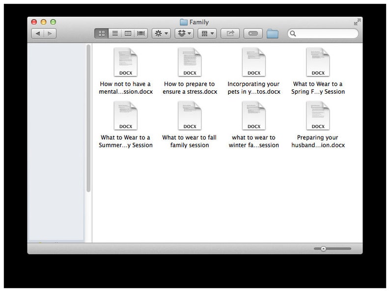 May include: A screenshot of a computer screen showing a folder named "Family" with several Microsoft Word documents inside. The document titles include "How not to have a mental...ssion.docx", "How to prepare to ensure a stress.docx", "Incorporating your pets in y...tos.docx", "What to Wear to a Spring F...y Session", "What to Wear to a Summer...y Session", "What to wear to fall family session", "what to wear to winter fa...session", and "Preparing your husband...ion.docx".