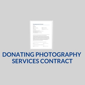 May include: A black and white document with the title "Donating Services Contract" and the text "DONATING PHOTOGRAPHY SERVICES CONTRACT" in blue letters.