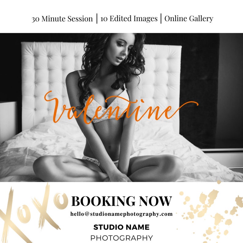 May include: A black and white photo of a woman sitting on a bed. The word "Valentine" is written in orange cursive script above her. The text "BOOKING NOW" is written in black with a gold circle around it. The text "hello@studionamephotography.com" is written in black below the circle. The text "STUDIO NAME PHOTOGRAPHY" is written in black below the email address.