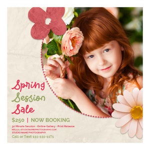 May include: A promotional flyer for a spring photography session sale. The flyer features a young girl holding a bouquet of flowers and the text "Spring Session Sale £250 | NOW BOOKING 30 Minute Session - Online Gallery - Print Release HELLO STUDIONAMEPHOTOGRAPHY.COM STUDIO NAME PHOTOGRAPHY Call or Text 111-111-11T1".