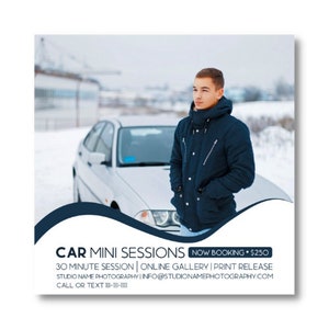 May include: A young person in a blue jacket stands next to a white car in a snowy setting. The text reads "CAR MINI SESSIONS NOW BOOKING $250 30 MINUTE SESSION | ONLINE GALLERY | PRINT RELEASE STUDIO NAME PHOTOGRAPHY|INFO@STUDIONAMEPHOTOGRAPHY.COM CALL OR TEXT 101-111-1111"