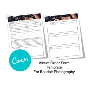May include: Two white Album Order Form templates for boudoir photography. The forms have sections for customer information, image details, and pricing. A teal Canva logo is in the lower left corner.