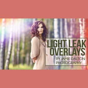 Photoshop Light Leak Overlays, Light Leaks, Photoshop Overlays, for Photographers