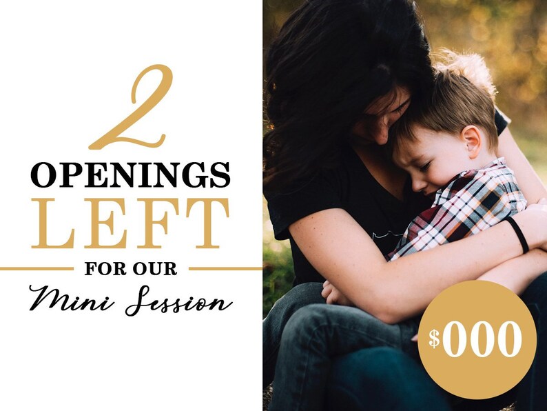 Peut inclure: Un graphique avec le texte "2 Openings Left for our Mini Session" en noir et or sur un fond blanc. Une photo d'une femme en train d'embrasser un enfant se trouve &agrave; droite du graphique. Un cercle dor&eacute; avec le texte "000 &euro;" se trouve dans le coin inf&eacute;rieur droit de la photo.