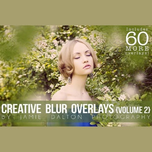 May include: A woman with her eyes closed stands in a garden with white flowers. The text "Includes 60 MORE overlays!" and "CREATIVE BLUR OVERLAYS (VOLUME 2) BY JAMIE DALTON PHOTOGRAPHY" is at the bottom of the image.