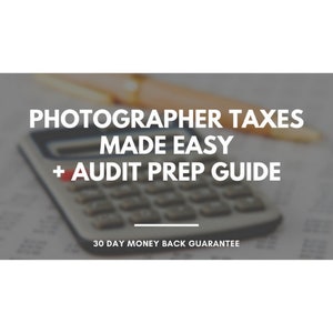 Puede incluir: Una calculadora con un bolígrafo encima. El texto de la imagen dice "Photographer Taxes Made Easy + Audit Prep Guide" y "30 Day Money Back Guarantee".