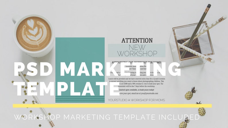 May include: A flat lay image featuring a coffee cup with latte art, pencils, and a marketing template. The template includes the text "PSD MARKETING TEMPLATE" and "ATTENTION NEW WORKSHOP". Gold pineapple decorations and confetti are also present.