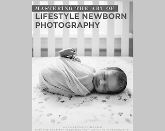 Mastering the Art of Lifestyle Newborn Photography | Guide for Photographers