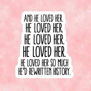 He Loved Her Sticker, Once Upon a Broken Heart Sticker, OUABH, Stephanie Garber, Curse for True Love sticker, Ballad of Never After sticker