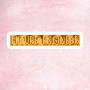 Future Engineer sticker, engineering major, Stickers for Students, Graduation Gifts for Engineers
