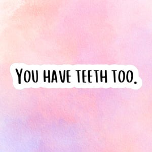 You Have Teeth Too Aufkleber - Kronen von Nyaxia - Carissa Breitbent