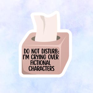 Book Lover Sticker, Crying Over Fictional Characters