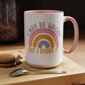 Posso estar errado, caneca de café colorida e sarcástica - perfeita para amantes de café, presente para amigos, presente engraçado para aniversários, decoração de home office