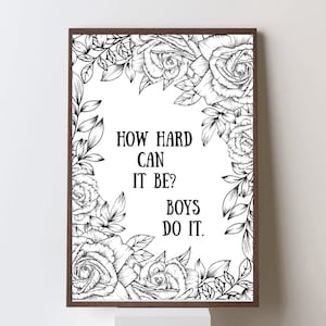 How hard can it be? Boys do it. - digital download printable poster